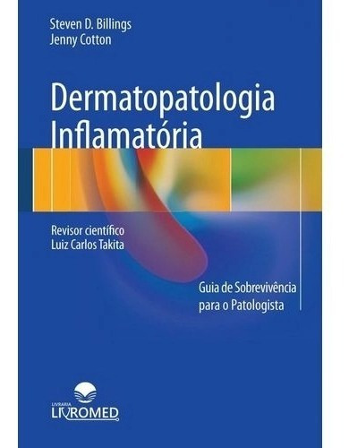 Dermatopatologia Inflamatória - Um Guia De Sobrevivência..