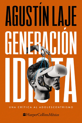 La Generación Idiota: Una Crítica Del Adolescente (en Españo