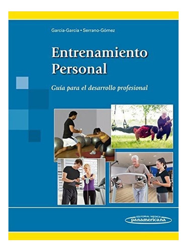 Entrenamiento Personal. Guía Para El Desarrollo Profesional