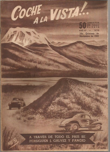 Coche A La Vista!.. / Nº 30 / Año 1949 / Galvez Y Fangio