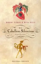 Comprar Caballero Silencioso Y Otros Relatos (rustica) - Fisher Y K