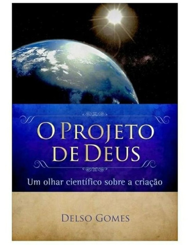 Projeto De Deus - Delso Gomes