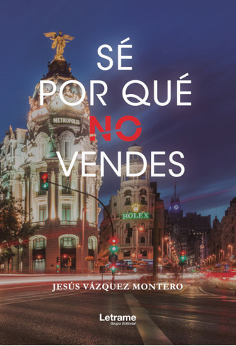Se Por Que No Vendes - Vázquez Montero,jesús