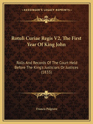 Libro Rotuli Curiae Regis V2, The First Year Of King John...