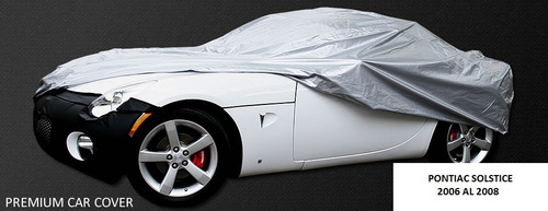 Kit Antifaz Pontiac Solstice Car Cover Aluminizado Afelpado