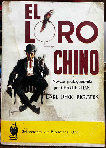 El Loro Chino - Earl Derr Biggers