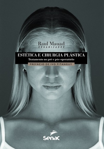 Estética e cirurgia plástica, de Mauad, Raul. Editora Serviço Nacional de Aprendizagem Comercial, capa mole em português, 2001