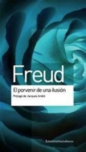 Porvenir De Una Ilusion,el - Freud,sigmund