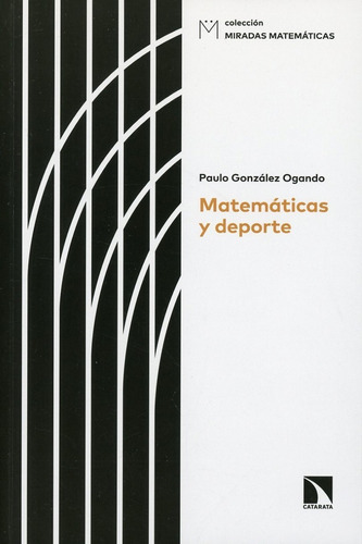 Matemáticas Y Deporte, De Paulo González Ogando. Editorial Catarata, Tapa Dura En Español, 2022