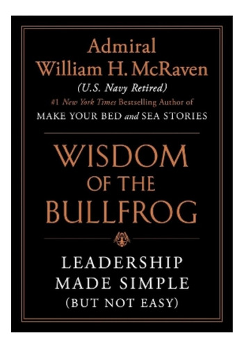 Wisdom Of The Bullfrog - Leadership Made Simple (but N. Eb01