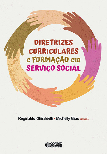 Diretrizes Curriculares E Formacao Em Servico Social, De Ghiraldelli, Reginaldo . Editorial Cortez Editora, Tapa Mole, Edición 1 En Português, 2024