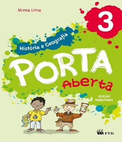Porta Aberta História E Geografia 3 Ano, De Lima, Mirna., Vol. 1. Editorial Ftd, Capa Mole, Edição 2015-01-01 00:00:00 Em Português