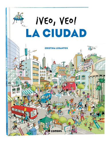 VEO VEO LA CIUDAD, de Losantos, Cristina. Combel Editorial, tapa dura en español