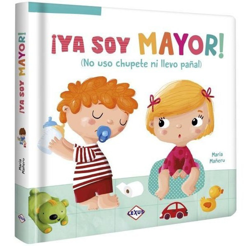 Ya Soy Mayor! No Uso Chupete Ni Llevo Pañal / Lexus