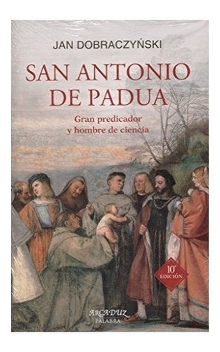 San Antonio De Padua - Dobraczynski, Jan