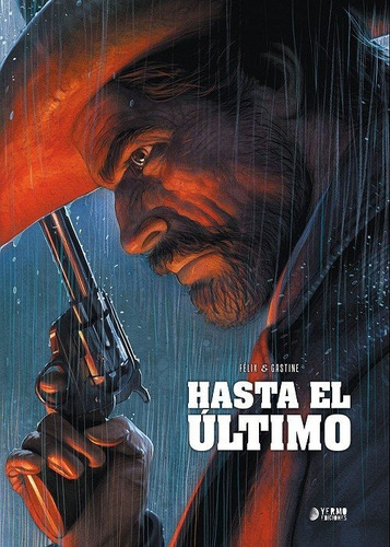 Hasta El Ultimo, De Felix, Jerome. Editorial Yermo Ediciones, Tapa Dura En Español