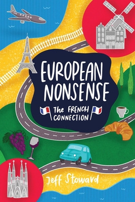 Libro European Nonsense: The French Connection - Stoward,...