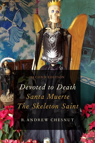 Libro: Devoted To Death: Santa Muerte, The Skeleton Saint