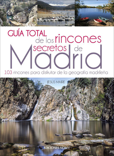 Guía Total De Los Rincones Secretos De Madrid -   - * 