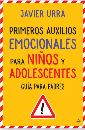 Primeros Auxilios Emocionales Para Niãâ±os Y Adolescentes, De Urra Portillo, Javier. Editorial La Esfera De Los Libros, S.l., Tapa Blanda En Español