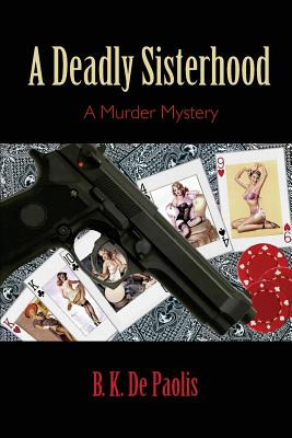 Libro A Deadly Sisterhood: A Murder Mystery - De Paolis, ...