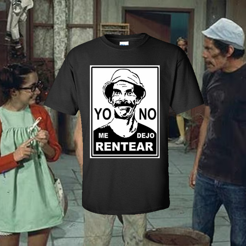 Remera Don Ramon Yo No Me Dejo Rentear / Niño / Tv Cine