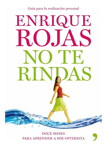 No Te Rindas, De Enrique Rojas. Editorial Temas De Hoy, Edición 1 En Español