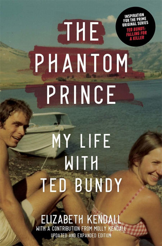 Libro The Phantom Prince: My Life With Ted Bundy, Updated