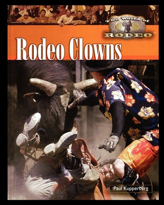 Libro Rodeo Clowns - Kupperberg, Paul