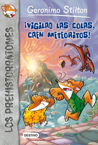 Vigilao Las Colas,caen Meteoritos, De Gerónimo Stilton. Editorial Destino, Edición 1 En Español
