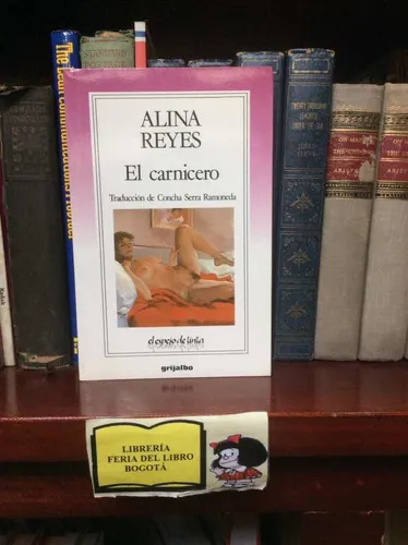 El Carnicero - Alina Reyes - Novela Erotica - (Usado)