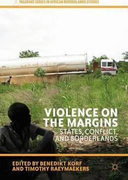 Libro Violence On The Margins : States, Conflict, And Bor...