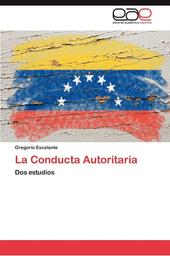 Libro:la Conducta Autoritaria: Dos Estudios (spanish Edition