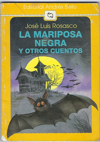  La Mariposa Negra Y Otros Cuentos - Jose Luis Rosasco
