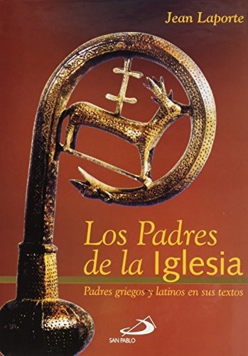 Los Padres De La Iglesia, De Jean Laporte. Editorial San Pablo Editorial, Tapa Blanda En Español, 2004