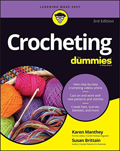 Crocheting For Dummies With Online Videos (for Dummies (life