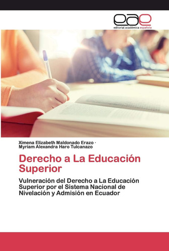 Libro: Derecho A La Educación Superior: Vulneración Del Dere