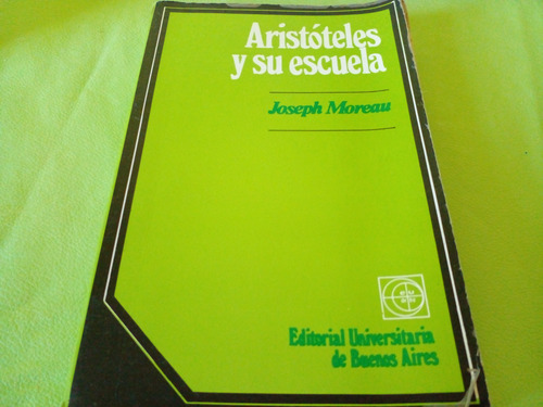 Joseph Moreau. Aristóteles Y Su Escuela