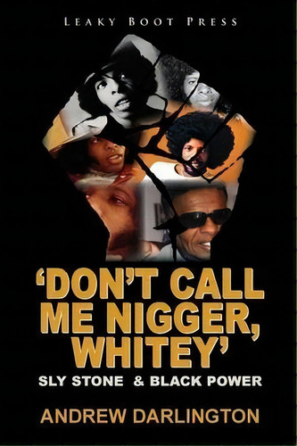 'don't Call Me Nigger, Whitey', De Andrew Darlington. Editorial Leaky Boot Press, Tapa Blanda En Inglés