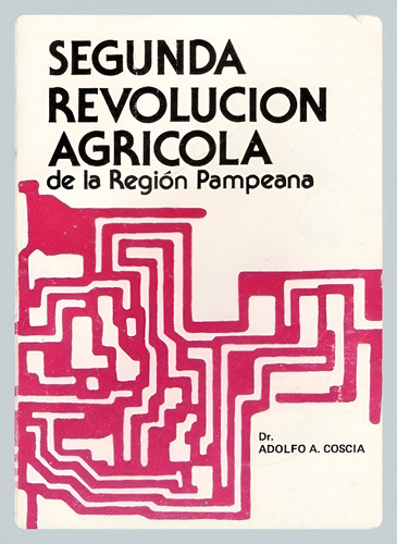 Coscia: Segunda Revolución Agrícola De La Región Pampeana (Usado)
