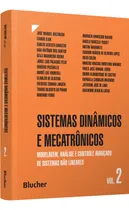 Comprar Livro Sistemas Dinâmicos E Mecatrônicos: Modelagem, Análise E Controle Avançado De Sistemas Não Lineares (volume 2)