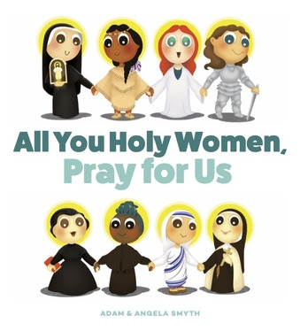 Libro All You Holy Women, Pray For Us - Smyth, Angela