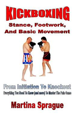 Libro Kickboxing: Stance, Footwork, And Basic Movement: F...