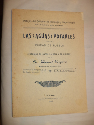 Las Aguas Potables De La Ciudad De Puebla. Vergara. 1900 (Usado)