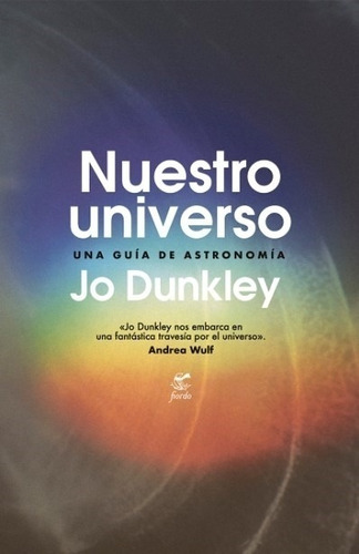 Nuestro Universo - Una Guia De Astronomia - Jo Dunkley