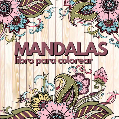 Libro: Mandalas Para Colorear: Libro Para Colorear Para Adul