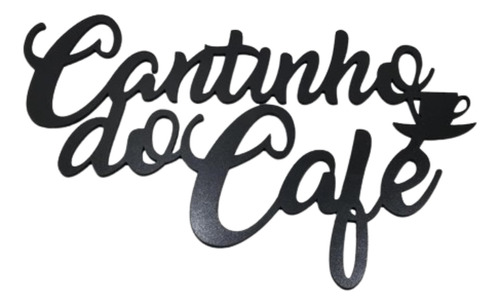 Aplique Placa Decorativo Cantinho Do Café Em Mdf Preto - 3mm