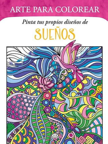 Pinta Tus Propios Diseños De Sueños - Col Arte Para Colorear