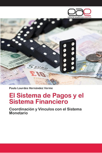 Libro: El Sistema De Pagos Y El Sistema Financiero: Coordina