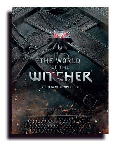 The Witcher The World Of: Video Game Compendium